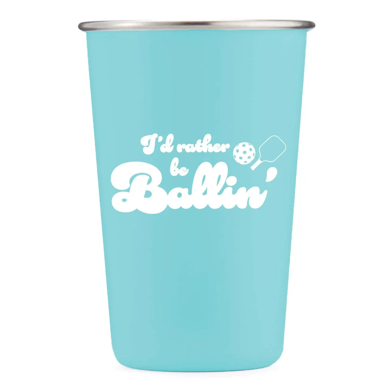 I'd Rather Be Ballin' - 16oz Stainless Steel Cup