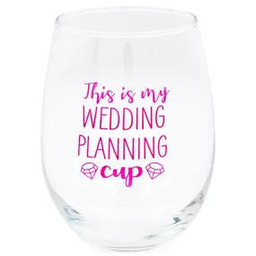 My Wedding Planning Cup Pink 14 ounce Glass Stemless Wine Glass