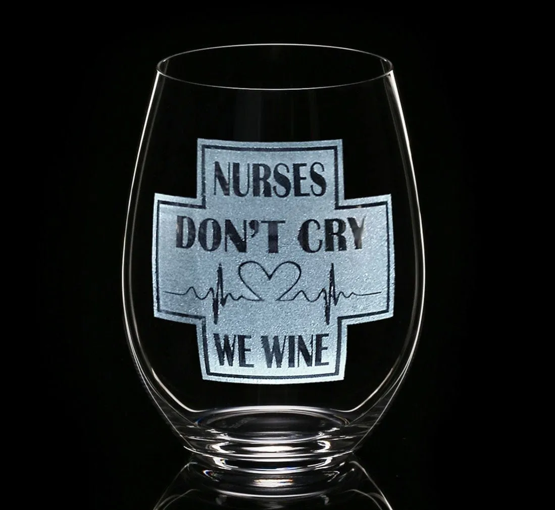 Nurse Gifts Nurses Don's Cry We Wine Stemless Wine Glass Gift Idea Women Nurse Practitioner Graduation Nursing Student Birthday Christmas